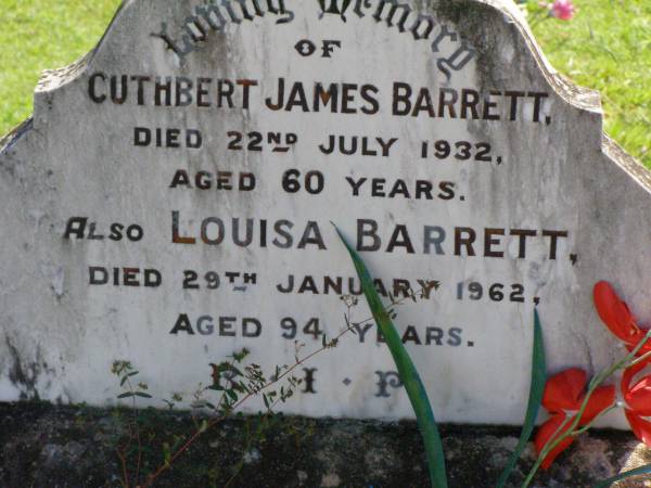 Cuthbert James BARRETT,  | died 22 July 1932 aged 60 years;  | Louisa BARRETT,  | died 29 Jan 1962 aged 94 years;  | Gleneagle Catholic cemetery, Beaudesert Shire  | 