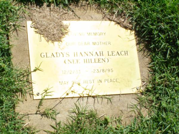 Gladys Hannah LEACH (nee HILLEN), mother,  | 12-2-31 - 23-8-95;  | Gleneagle Catholic cemetery, Beaudesert Shire  | 