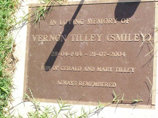 Vernon TILLEY (Smiley),  | 28-4-1914 - 21-7-2004,  | son of Gerald & Mary TILLEY;  | Gleneagle Catholic cemetery, Beaudesert Shire  | 