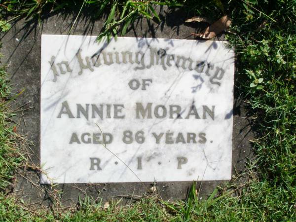 Annie MORAN,  | aged 86 years;  | Gleneagle Catholic cemetery, Beaudesert Shire  | 