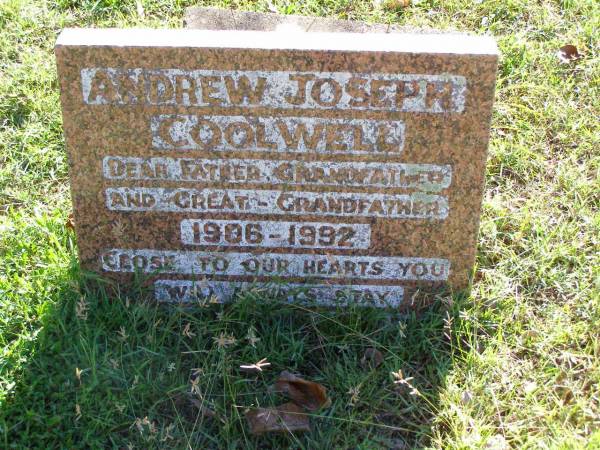 Andrew Joseph COOLWELL,  | father grandfather great-grandfather,  | 1906 - 1992;  | Gleneagle Catholic cemetery, Beaudesert Shire  | 