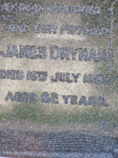 James DRYNAN, husband father,  | died 16 July 1953 aged 82 years;  | Kate Cecilia DRYNAN,  | died 28 March 1954 aged 83 years;  | Gleneagle Catholic cemetery, Beaudesert Shire  | 