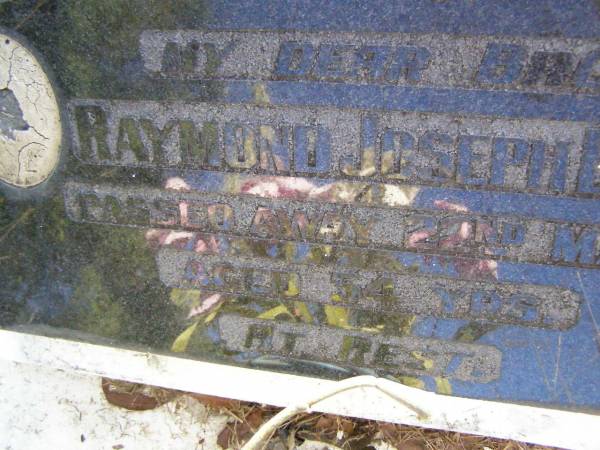 Raymond Joseph BURGESS, brother,  | died 22 May 1986 aged 54 years;  | Gleneagle Catholic cemetery, Beaudesert Shire  | 