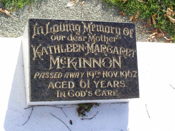 Kathleen Margaret MCKINNON, mother,  | died 19 Nov 1968 aged 61 years;  | Gleneagle Catholic cemetery, Beaudesert Shire  | 