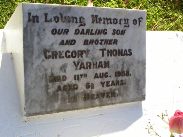 Gregory Thomas YARHAM, son brother,  | died 11 Aug 1958 aged 6 and 1/2 years;  | Gleneagle Catholic cemetery, Beaudesert Shire  | 