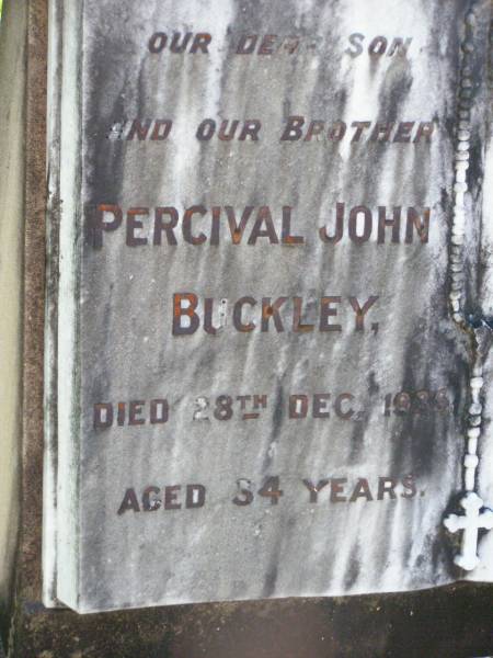 Percival John BUCKLEY, son brother,  | died 28 Dec 1935 aged 34 years;  | Gleneagle Catholic cemetery, Beaudesert Shire  | 