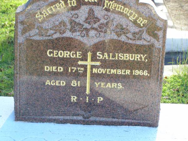 George SALISBURY,  | died 17 Nov 1966 aged 81 years;  | Gleneagle Catholic cemetery, Beaudesert Shire  | 