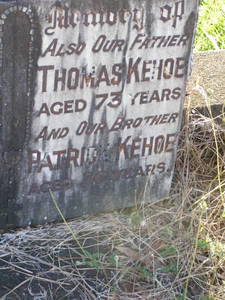 Jessie J. KEHOE, mother,  | died 2 June 1940 aged 78 years;  | Thomas KEHOE, father,  | aged 73 years;  | Patrick KEHOE, brother,  | aged 36 years;  | Gleneagle Catholic cemetery, Beaudesert Shire  | 