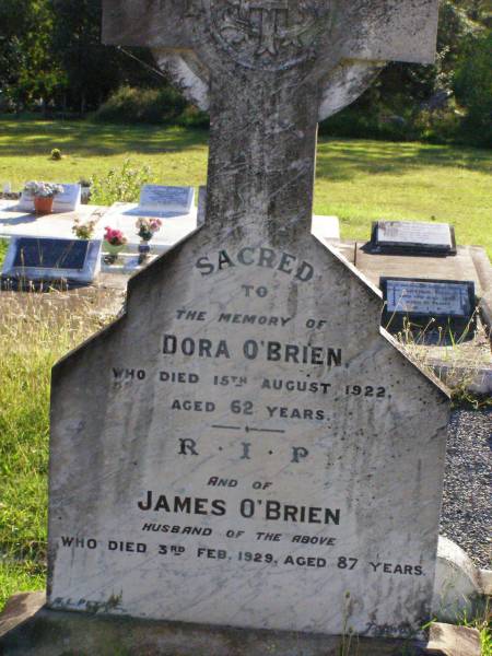 Dora O'BRIEN,  | died 15 Aug 1922 aged 62 years;  | James O'BRIEN, husband,  | died 3 Feb 1929 aged 87 years;  | Gleneagle Catholic cemetery, Beaudesert Shire  | 