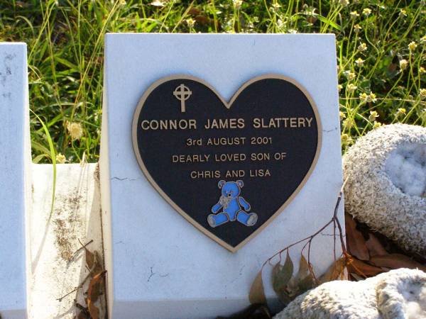 Connor James SLATTERY,  | died 3 Aug 2001,  | son of Chris & Lisa;  | Gleneagle Catholic cemetery, Beaudesert Shire  | 