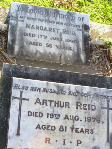 Margaret REID, wife mother,  | died 17 June 1960 aged 56 years;  | Arthur REID, husband father,  | died 19 Aug 1976 aged 81 years;  | Gleneagle Catholic cemetery, Beaudesert Shire  | 