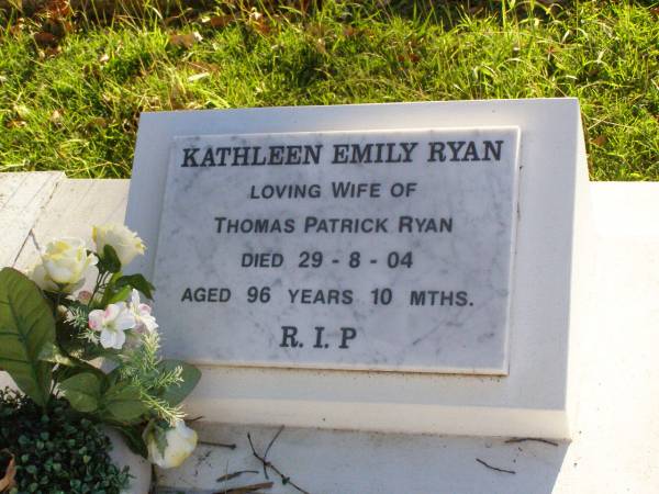 Kathleen Emily RYAN,  | wife of Thomas Patrick RYAN,  | died 29-8-04 aged 96 years 10 months;  | Gleneagle Catholic cemetery, Beaudesert Shire  | 