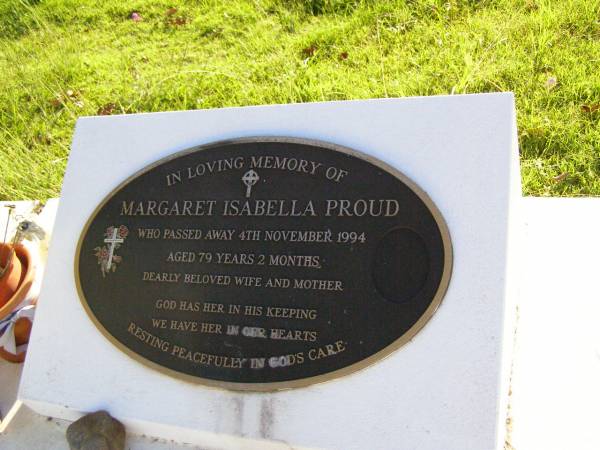 Margaret Isabella PROUD,  | died 4 Nov 1994 aged 79 years 2 months,  | wife mother;  | Gleneagle Catholic cemetery, Beaudesert Shire  | 