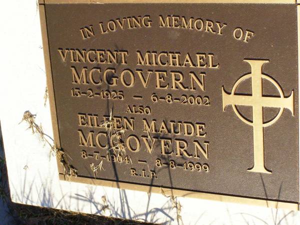 Vincent Michael MCGOVERN,  | 13-2-1925 - 6-8-2002;  | Eileen Maude MCGOVERN,  | 8-7-1904 - 8-8-1999;  | Gleneagle Catholic cemetery, Beaudesert Shire  | 