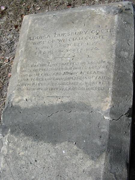 Louisa Duesbury COOTE, wife of William COOTE,  | born 1 Oct 1827 died 10 Oct 1870;  | God's Acre cemetery, Archerfield, Brisbane  | 
