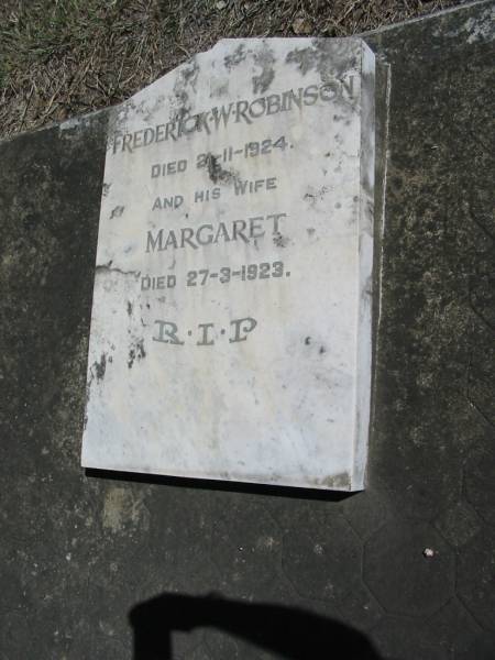 Frederick W. ROBINSON,  | died 21-11-1924;  | Margaret, wife,  | died 27-3-1923;  | God's Acre cemetery, Archerfield, Brisbane  | 