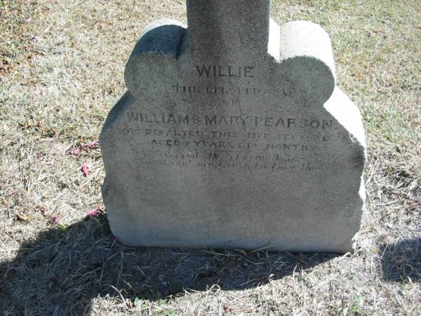 Willie  | (son of William and Mary PEARSON)  | Sep 6 1874 aged 4 years 10 months  | God's Acre cemetery, Archerfield, Brisbane  |   | 