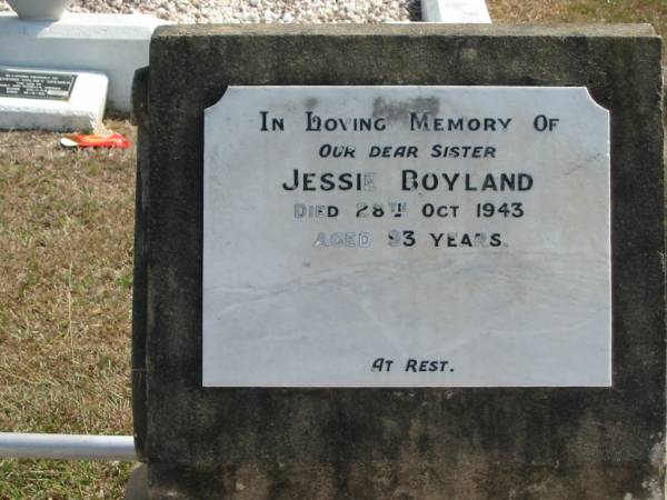 Jessie BOYLAND  | 28 Oct 1943 aged 93  | God's Acre cemetery, Archerfield, Brisbane  | 