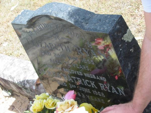 Elizabeth RYAN  | 24 May 1955  | aged 72  |   | husband  | James Patrick RYAN  | 3 Jun 1968  | aged 83  |   | Goodna General Cemetery, Ipswich.  |   | 