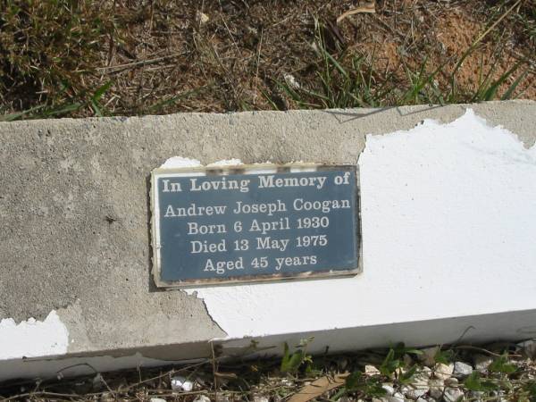 Andrew Joseph COOGAN, born 6 April 1930, died 13 May 1975, aged 45 years,  | Goodna General Cemetery, Ipswich.  |   | 