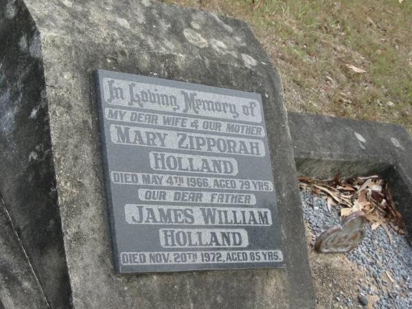 Mary Zipporah HOLLAND,  | wife mother,  | died 4 May 1966 aged 79 years;  | James William HOLLAND, father,  | died 20 Nov 1972 aged 85 years;  | Goodna General Cemetery, Ipswich.  | 