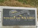 Margaret Ann MACKAWAY, wife mother, died 4 March 1978 aged 84 years; Goomeri cemetery, Kilkivan Shire 