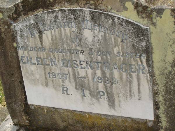 Eileen EISENTRAGER,  | daughter sister,  | 1907 - 1939;  | Goomeri cemetery, Kilkivan Shire  | 