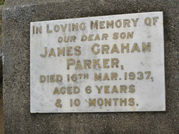 James Graham (Jim) PARKER,  | son,  | died 16 March 1937 aged 6 years 10 months;  | Goomeri cemetery, Kilkivan Shire  | 