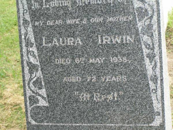 Laura IRWIN,  | wife mother,  | died 6 May 1938 aged 72 years;  | Goomeri cemetery, Kilkivan Shire  | 
