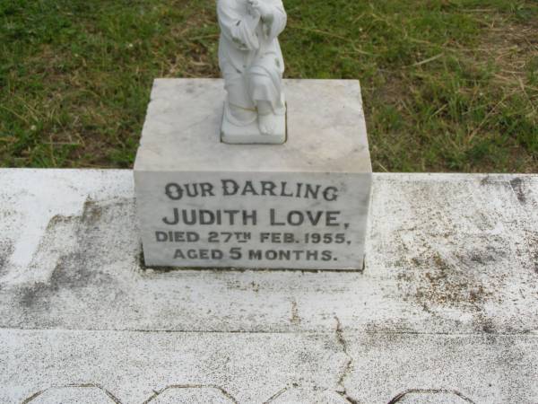 Judith LOVE,  | died 27 Feb 1955 aged 5 months;  | Goomeri cemetery, Kilkivan Shire  | 