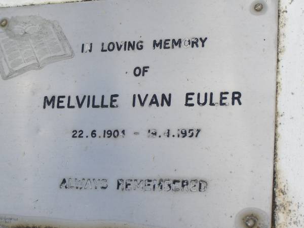 Melville Ivan EULER,  | 22-6-1904 - 19-4-1957;  | Goomeri cemetery, Kilkivan Shire  | 