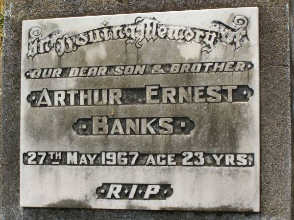 Arthur Ernest BANKS,  | son brother,  | died 27 May 1967 aged 23 years;  | Goomeri cemetery, Kilkivan Shire  | 