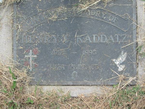 Henry F. KADDATZ,  | 1905 - 1995;  | Goomeri cemetery, Kilkivan Shire  | 