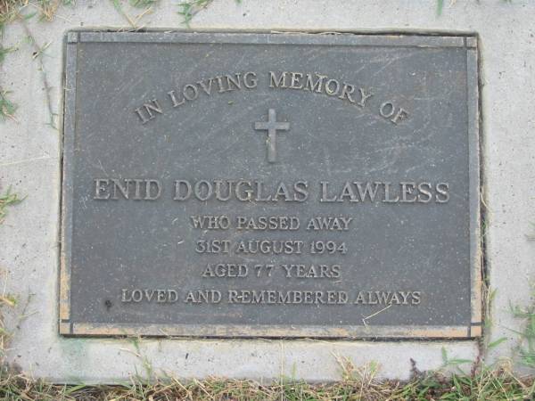 Enid Douglas LAWLESS,  | died 31 Aug 1994 aged 77 years;  | Goomeri cemetery, Kilkivan Shire  | 