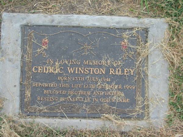 Cedric Winston RILEY,  | born 13 July 1941,  | died 12 Dec 1999,  | brother father;  | Goomeri cemetery, Kilkivan Shire  | 