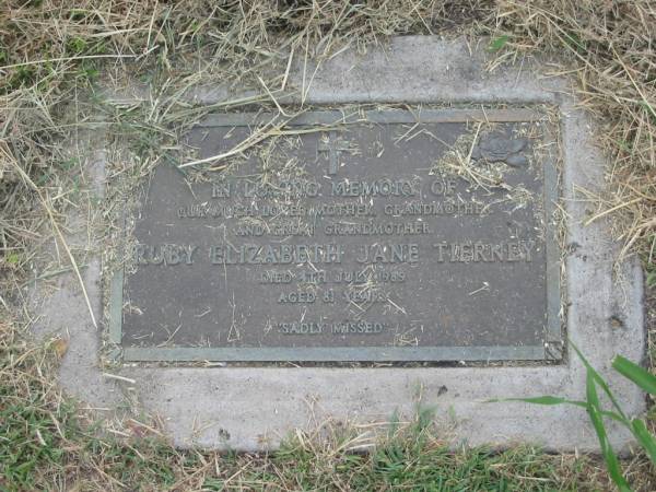 Ruby Elizabeth Jane TIERNEY,  | mother grandmother great-grandmother,  | died 4 July 1989 aged 81 years;  | Goomeri cemetery, Kilkivan Shire  | 