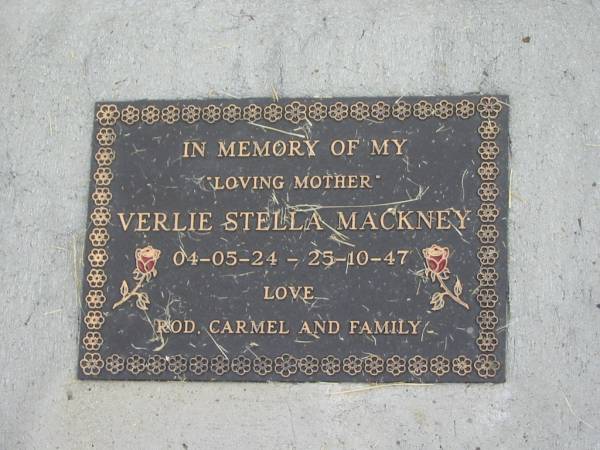 Verlie Stella MACKNEY,  | mother,  | 04-05-24 - 25-10-47,  | love Rod, Carmel & family;  | Goomeri cemetery, Kilkivan Shire  | 