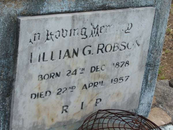 Lillian G. ROBSON,  | born 24 Dec 1878,  | died 22 April 1957;  | Goomeri cemetery, Kilkivan Shire  | 