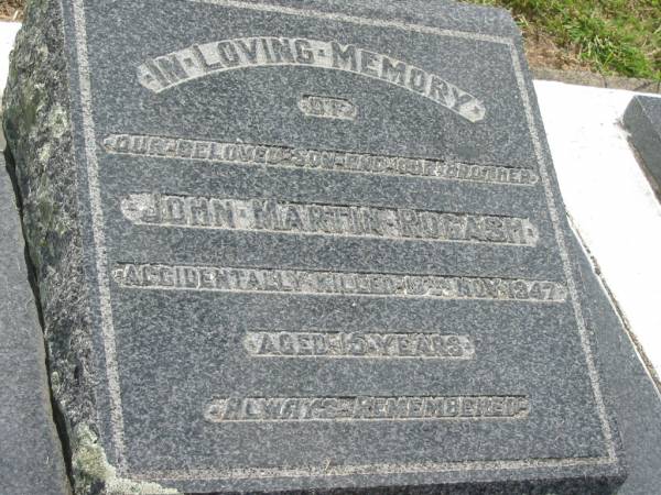John Martin ROGASH,  | son brother,  | accidentally killed 18 Nov 1947 aged 15 years;  | Goomeri cemetery, Kilkivan Shire  | 