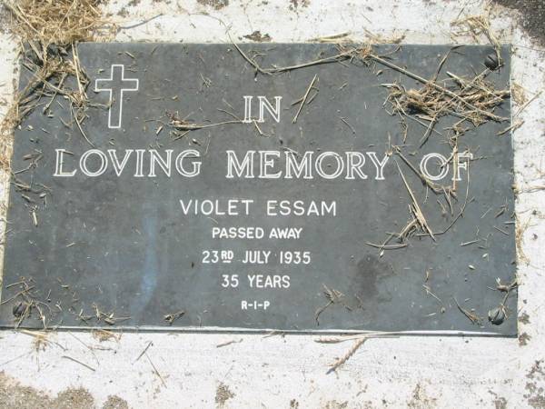 Violet ESSAM,  | died 23 July 1935 aged 35 years;  | Violet May MCGRATH,  | died 17 Jan 1990 aged 59 years;  | Goomeri cemetery, Kilkivan Shire  | 