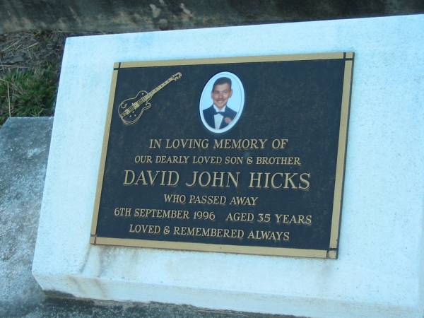 David John HICKS, son brother,  | died 6 Sept 1996 aged 35 years;  | Grandchester Cemetery, Ipswich  | 