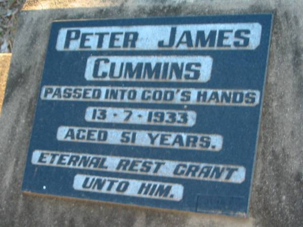Peter James CUMMINS,  | died 13-7-1933 aged 51 years;  | Grandchester Cemetery, Ipswich  | 