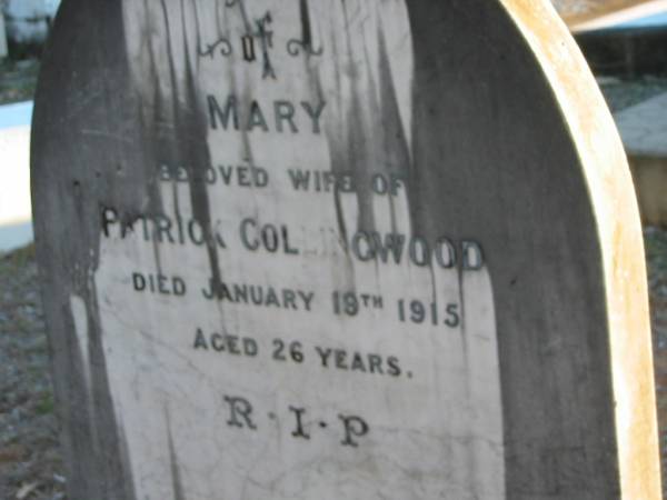 Mary, wife of Patrick COLLINGWOOD,  | died 19 Jan 1915 aged 26 years;  | Grandchester Cemetery, Ipswich  | 