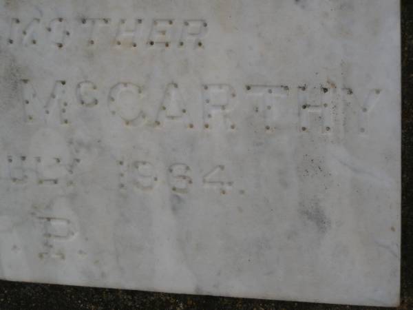 Sarah Julia MCCARTHY,  | mother,  | died 17 July 1964;  | Greenmount cemetery, Cambooya Shire  | 