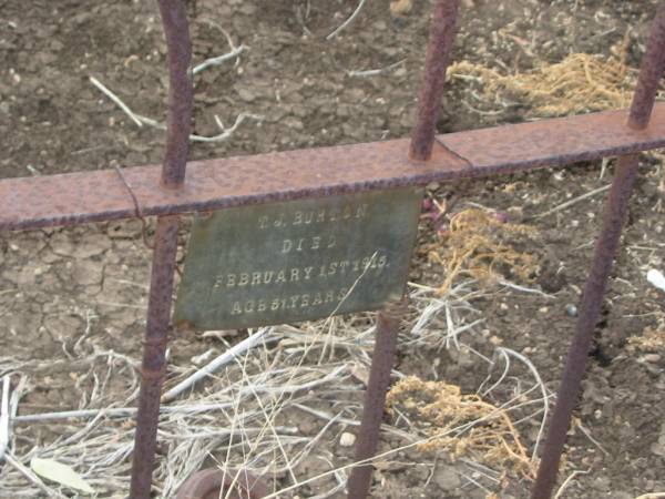 T.J. BURTON,  | died 1 Feb 1915 aged 51 years;  | Greenmount cemetery, Cambooya Shire  | 