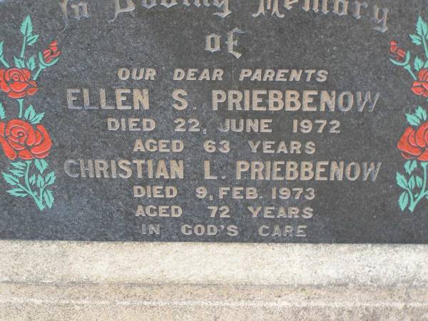 parents;  | Ellen S. PRIEBBENOW,  | died 22 June 1972 aged 63 years;  | Christian L.PRIEBBENOW,  | died 9 Feb 1973 aged 72 years;  | Greenwood St Pauls Lutheran cemetery, Rosalie Shire  | 