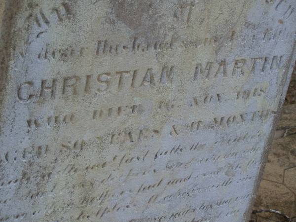 parents;  | Christian MARTIN,  | born 4 Jan 1838,  | died 16 Nov 1918 aged 80 years 11 months;  | Katherine F. MARTIN,  | born 10 Jan 1859,  | died 15 Feb 1946;  | Greenwood St Pauls Lutheran cemetery, Rosalie Shire  | 