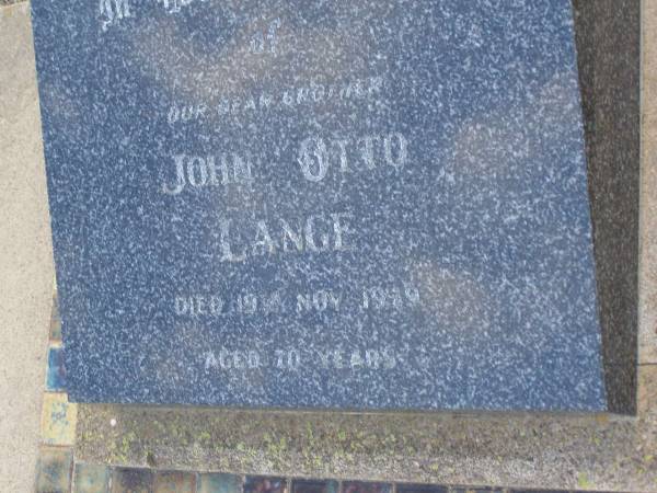 John Otto LANGE,  | brother,  | died 19 Nov 1979 aged 70 years;  | Greenwood St Pauls Lutheran cemetery, Rosalie Shire  | 