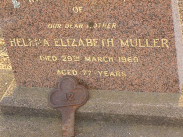 Helena Elizabeth MULLER,  | mother,  | died 29 March 1969 aged 77 years;  | Greenwood St Pauls Lutheran cemetery, Rosalie Shire  | 