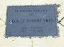 George Robert FREE B: 6-9-1910 D: 27-2-1984  St Matthew's (Anglican) Grovely, Brisbane 